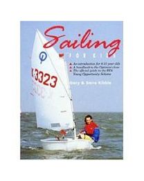 Sailing for kids by Gary & Steve Kibble - Book